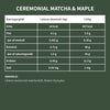 Ceremonial Matcha & Maple